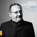 Rinaldo Alessandrini - Prelude in G Major BWV 902a