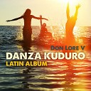 Don Lore V - Danza Kuduro Danilo Secl Remix