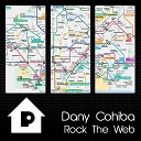 Dany Cohiba - Rock The Web Original Mix
