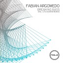 Fabian Argomedo - Breaking Bass Uto Karem Remix