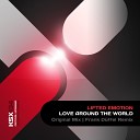 Lifted Emotion - Love Around The World Original Mix