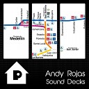 Andy rojas - Sound Decks Original Mix