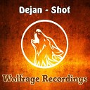 Dejan - Shot Original Mix