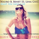 Mauro B Benet 53 Lena Grig - Want You Smile 4 Me Sergey Silvertone Remix