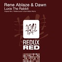 Rene Ablaze Dawn - Luxie The Rabbit Wellenrausch s Dark Matter Radio…