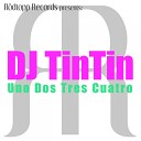 DJ TinTin - Uno Dos Tres Cuatro Aksel Friberg Remix
