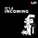 Tera - Incoming Original Mix