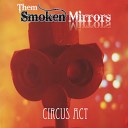 Them Smoken Mirrors - By the Book