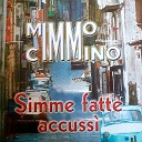 Mimmo Cimmino - Si turnasse cu me