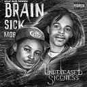 Brain Sick Mob - Still Strugglin