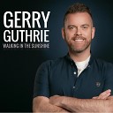 Gerry Guthrie - Did She Mention My Name