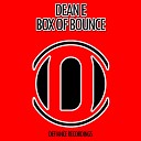 Dean E - Box of Bounce Original Mix