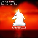 Oto Kapanadze - Sun Named Moon Original Mix
