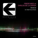 Fredd Moz vs Carlos De La Garza - Atardecer Mark Found Remix