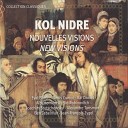 Ensemble Choral Copernic Ita Daniel Sarah Lef vre Ya r Bena m Guillaume Latour Theodor Coman Catherine Doise S bastien… - Kol Nidrei pour ch ur soliste clarinette et quatuor…