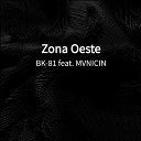 BK 81 feat MVNICIN - Zona Oeste