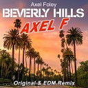 Axel Foley - Axel F Theme Extended EDM Mix