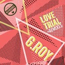 G Roy feat Chudi Harris Kate MacDonald - Love Trial Original Mix
