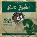 Marc Bolan - Galaxy Pt 2 Home demos