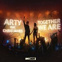 Arty feat Chris James - Together We Are feat Chris James The M Machine…