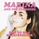 Marina the Diamonds - How To Be A Heartbreaker Kat Krazy Radio Edit