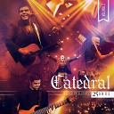 Catedral - O Labirinto de Fausto Ao Vivo