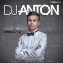 Dj Anton - August 2015 House Edtion T