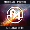 Klubbheads - Hiphopping Dj Rashman remix