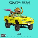 Savoy Prismo feat K NG Z3U - A1 Original Mix