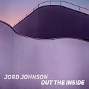 Jord Johnson - She Hopes I m In Love With You