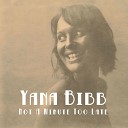 Yana Bibb - You Don t Know What Love Is