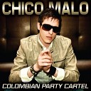 Colombian Party Cartel feat Jiggy Drama - Chico Malo feat Jiggy Drama
