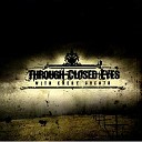 Through Closed Eyes - With 8 Bleeding Knuckles
