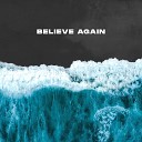 Futures - Believe Again