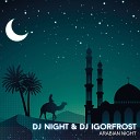 DJ Night DJ IGorFrost - Arabian Night Original Mix