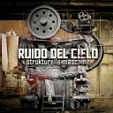 Ruido Del Cielo - Biggest Engine in the World