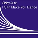 Giddy Aunt - I Can Make You Dance Dub Mix