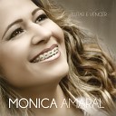 Monica Amaral - O Tempo de Cantar Chegou Playback