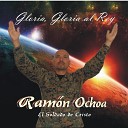 Ramon Ochoa El Soldado De Cristo - Solo Tu Eres Santo