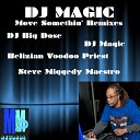DJ Magic - Move Somethin Remix DJ Magic Infectious Chu uch Vocal…