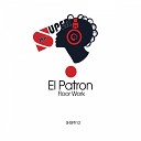El Patron - Floor Work Mario Bianco Remix