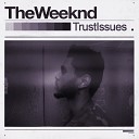 The Weeknd - Trust Issues Remix