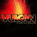 Carlos Room - Vulcan Extended Mix