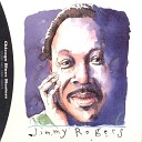 Jimmy Rogers - Act Like You Love Me Remastered