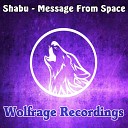 Shabu - Message From Space Original Mix