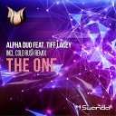 Alpha Duo feat Tiff Lacey - The One Original Mix