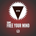 Trump - Free Your Mind Original Mix