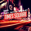 Dezz feat Nathan Brumley - Times Square Original Mix