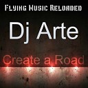 Dj Arte - Create A Road Original Mix