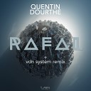 Quentin Dourthe - Rafal VDN System Remix